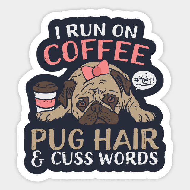Cute Pug And Coffee Funny Quote For Dog Lover Pug Dog Puppy